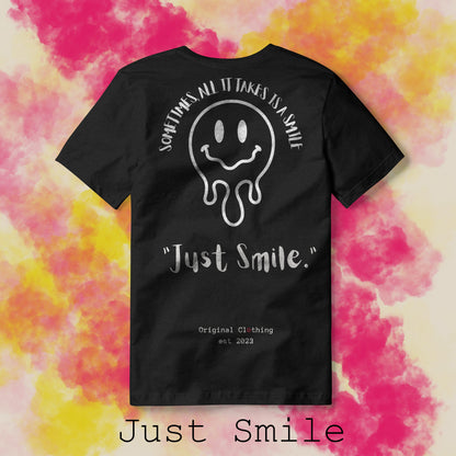 Just Smile Tee - Sometimes, All It Takes Is A Smile [OVERSIZED]